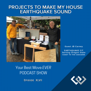 Episode 47 – Projects To Make My House Earthquake Sound